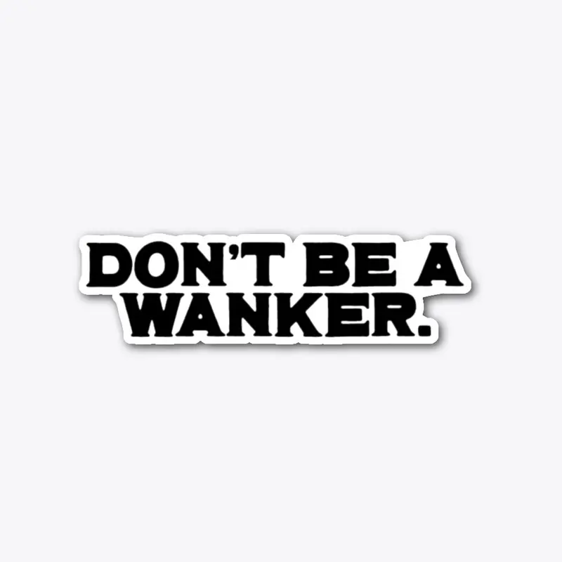 Wanker Sticker